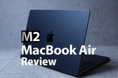 M2 MacBook Air レビュー｜デザインが一新されたNEW MacBook Air！